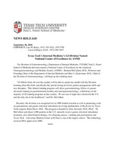 NEWS RELEASE September 30, 2010 CONTACT: Lisa M. Ruley, (, Laura Gallegos, Ed.D., (Texas Tech’s Internal Medicine’s GI Division Named