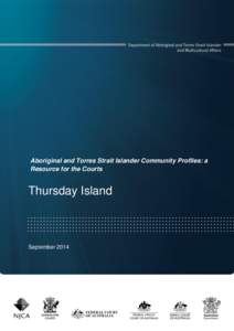 Aboriginal and Torres Strait Islander Community Profiles: a Resource for the Courts Thursday Island  September 2014