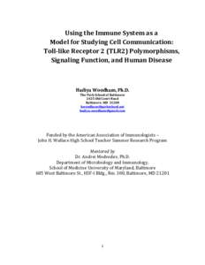 Using the Immune System as a Model for Studying Cell Communication: Toll-like Receptor 2 (TLR2) Polymorphisms, Signaling Function, and Human Disease  Hadiya Woodham, Ph.D.