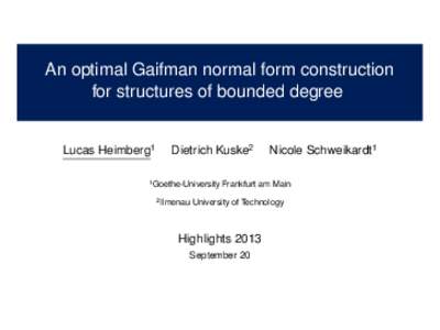 An optimal Gaifman normal form construction for structures of bounded degree Lucas Heimberg1 Dietrich Kuske2