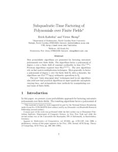 Subquadratic-Time Factoring of Polynomials over Finite Fields∗ Erich Kaltofen1 and Victor Shoup2 1  Department of Mathematics, North Carolina State University