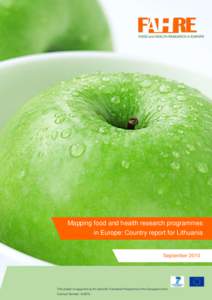 Mapping food and health research programmes in Europe: Country report for Lithuania SeptemberThis project is supported by the Seventh Framework Programme of the European Union.