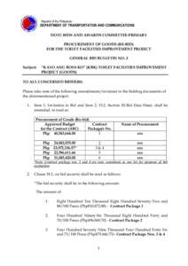 Republic of the Philippines  DEPARTMENT OF TRANSPORTATION AND COMMUNICATIONS DOTC BIDS AND AWARDS COMMITTEE-PRIMARY PROCUREMENT OF GOODS (RE-BID) FOR THE TOILET FACILITIES IMPROVEMENT PROJECT