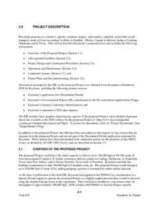 2.0  PROJECT DESCRIPTION Keystone proposes to construct, operate, maintain, inspect, and monitor a pipeline system that would transport crude oil from its existing facilities in Hardisty, Alberta, Canada to delivery poin