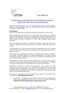 Fact Sheet No Professionals and Self Help Groups Working Together: Getting the Best out of the Relationship Derived from a presentation to the 11th International Congress of Human Genetics, Brisbane, Australia, August 20