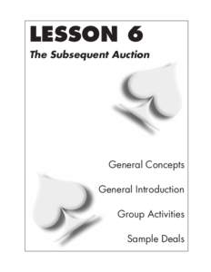 LESSON 6 The Subsequent Auction General Concepts General Introduction Group Activities