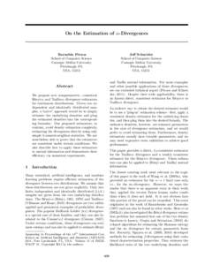 On the Estimation of α-Divergences  Barnabás Póczos School of Computer Science Carnegie Mellon University Pittsburgh, PA