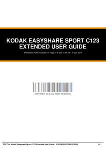KODAK EASYSHARE SPORT C123 EXTENDED USER GUIDE WWOM232-PDFKESCEUG | 46 Page | File Size 1,769 KB | 16 Oct, 2016 COPYRIGHT 2016, ALL RIGHT RESERVED