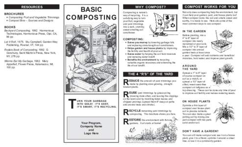 RESOURCES BROCHURES • Composting Fruit and Vegetable Trimmings • Compost Bins – Sources and Designs