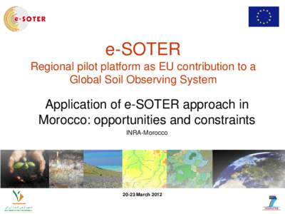 e-SOTER Regional pilot platform as EU contribution to a Global Soil Observing System Application of e-SOTER approach in Morocco: opportunities and constraints