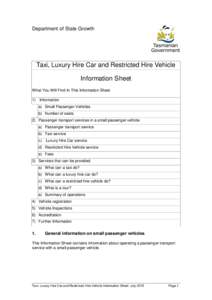 Department of State Growth  Taxi, Luxury Hire Car and Restricted Hire Vehicle Information Sheet What You Will Find In This Information Sheet 1)