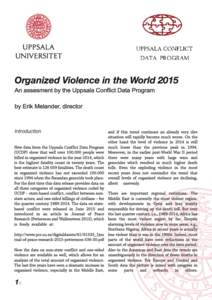 Organized Violence in the World 2015 An assesment by the Uppsala Conflict Data Program by Erik Melander, director Introduction New data from the Uppsala Conflict Data Program (UCDP) show that well overpeople wer