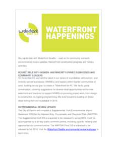 Stay up to date with Waterfront Seattle -- read on for community outreach, environmental review updates, MarketFront construction progress and holiday activities. ROUNDTABLE WITH WOMEN- AND MINORITY-OWNED BUSINESSES AND 