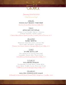 January 29 & Chef Vincent Vigil AMUSE H AND -C U T B I S ON TAR TAR E Roederer Estate Brut, Anderson Valley, NV