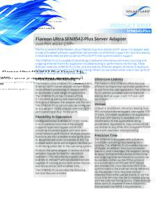 PRODUCT BRIEF SFN8542-Plus Flareon Ultra SFN8542-Plus Server Adapter Dual-Port 40GbE QSFP+