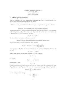 Classical Mechanics, Lecture 4 January 22, 2008 lecture by John Baez notes by Alex Hoffnung  1