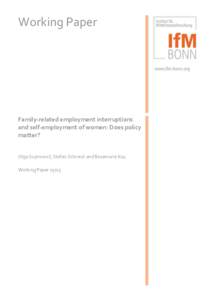 Working Paper  Family-related employment interruptions and self-employment of women: Does policy matter? Olga Suprinovič, Stefan Schneck and Rosemarie Kay