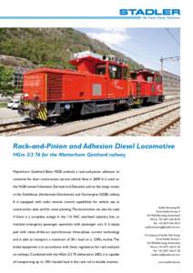 Rack-and-Pinion and Adhesion Diesel Locomotive HGm[removed]for the Matterhorn Gotthard railway Matterhorn Gotthard Bahn MGB ordered a rack-and-pinion adhesion locomotive for their construction service vehicle fleet in 200
