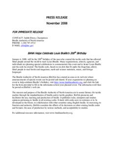 PRESS RELEASE November 2008 FOR IMMEDIATE RELEASE CONTACT: Judith Dixon, Chairperson Braille Authority of North America PHONE: [removed]