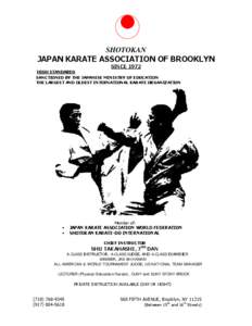 SHOTOKAN  JAPAN KARATE ASSOCIATION OF BROOKLYN SINCE[removed]HIGH STANDARDS
