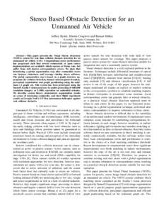 Stereo Based Obstacle Detection for an Unmanned Air Vehicle Jeffrey Byrne, Martin Cosgrove and Raman Mehra Scientific Systems Company, Inc. 500 West Cummings Park, Suite 3000, Woburn, MA 01801
