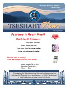 February 17, 2014  February is Heart Month Heart Health Awareness Know your numbers! Come assess your risk