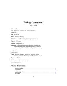 Package ‘sperrorest’ July 2, 2014 Type Package Title Spatial Error Estimation and Variable Importance Version[removed]Date[removed]