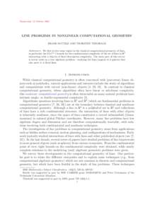 Manuscript, 12 OctoberLINE PROBLEMS IN NONLINEAR COMPUTATIONAL GEOMETRY FRANK SOTTILE AND THORSTEN THEOBALD Abstract. We first review some topics in the classical computational geometry of lines, in particular the