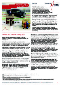 April 2014 This is the sixth in a series of articles commissioned by the Committee for Perth that aims to inform the conversation around the rising costs of living that we are experiencing in Perth