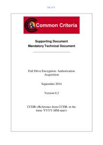 DRAFT  Supporting Document Mandatory Technical Document  Full Drive Encryption: Authorization