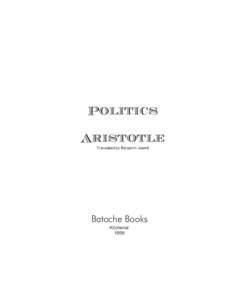 Politics Aristotle Translated by Benjamin Jowett Batoche Books Kitchener