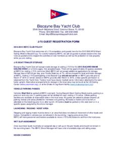 Biscayne Bay Yacht Club 2540 South Bayshore Drive, Coconut Grove, FLPhone: Fax: Email:   J-70 GUEST REGISTRATION FORM