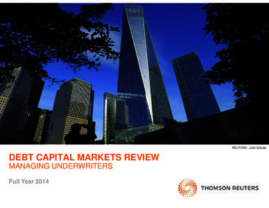 REUTERS / John Schults  DEBT CAPITAL MARKETS REVIEW MANAGING UNDERWRITERS F ll Year Full