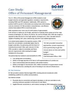 Case Study: Office of Personnel Management The U.S. Office of Personnel Management (OPM) needed to meet