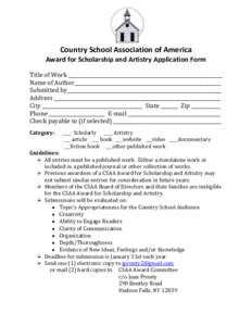 Country School Association of America Award for Scholarship and Artistry Application Form Title of Work _______________________________________________________________ Name of Author______________________________________