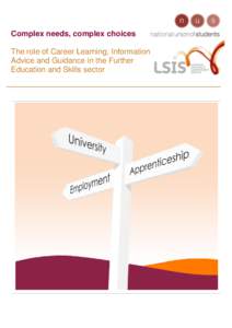 Complex needs, complex choices The role of Career Learning, Information, Advice and Guidance in the Further Education and Skills sector  Acknowledgements