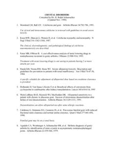 CRYSTAL DISORDERS Compiled by Dr. H. Ralph Schumacher (Updated Nov[removed]Moreland LM, Ball GV. Colchicine and gout. Arthritis Rheum 34:[removed], 1991. Use of oral and intravenous colchicine is reviewed with guidelines