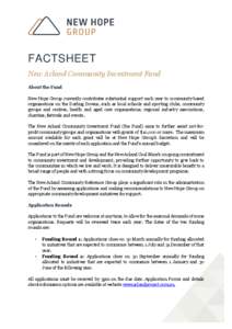 FACTSHEET New Acland Community Investment Fund About the Fund New Hope Group currently contributes substantial support each year to community-based organisations on the Darling Downs, such as local schools and sporting c
