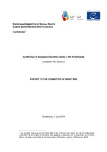 EUROPEAN COMMITTEE OF SOCIAL RIGHTS COMITÉ EUROPÉEN DES DROITS SOCIAUX Confidential1 Conference of European Churches (CEC) v. the Netherlands Complaint No