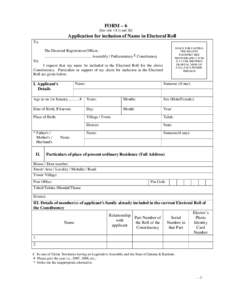 FORM – 6 [See ruleand 26] Application for inclusion of Name in Electoral Roll To, SPACE FOR PASTING