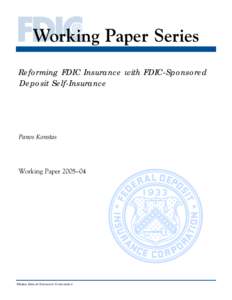 Working Paper Series Reforming FDIC Insurance with FDIC-Sponsored Deposit Self-Insurance Panos Konstas
