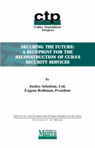 SECURING THE FUTURE: A BLUEPRINT FOR THE RECONSTRUCTION OF CUBA’S SECURITY SERVICES  By
