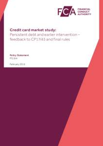 Credit card market study: Persistent debt and earlier intervention – feedback to CP17/43 and final rules Policy Statement PS18/4 February 2018