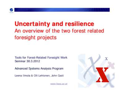 Uncertainty and resilience  An overview of the two forest related foresight projects  Tools for Forest-Related Foresight Work