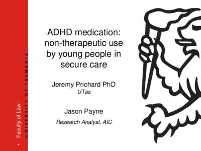 ADHD medication: non theraputic use by young people in secure care