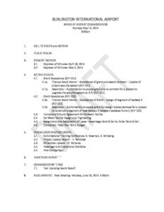 BURLINGTON INTERNATIONAL AIRPORT BOARD OF AIRPORT COMMISSIONERS Monday May 12, 2014 3:00pm  1.