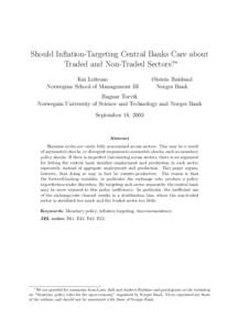 Should Inflation-Targeting Central Banks Care about Traded and Non-Traded Sectors?∗ Kai Leitemo Norwegian School of Management BI  Øistein Røisland
