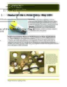 Status of the L Prize Entry: May 2011