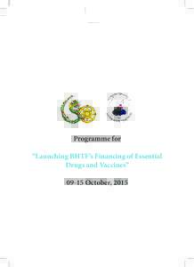 Programme for “Launching BHTF’s Financing of Essential Drugs and Vaccines” 09-15 October, 