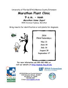University of Florida/IFAS/Monroe County Extension  Marathon Plant Clinic 9 a.m. - noon  Marathon Home Depot